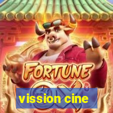 vission cine